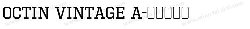 Octin Vintage A字体转换